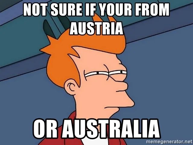 △由于国家名字看上去很像，奥地利总被误会成澳大利亚 / memegenerator